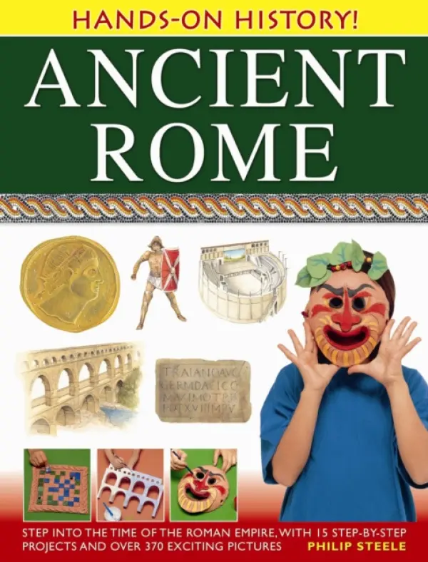 Hands on History: Ancient Rome - Steele, Philip