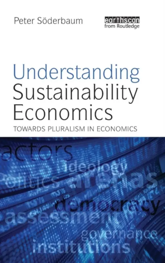 Understanding Sustainability Economics - Soderbaum, Peter