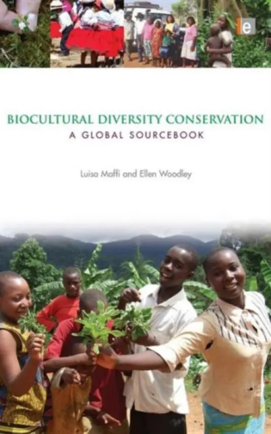 Biocultural Diversity Conservation - Maffi, Luisa a Woodley, Ellen