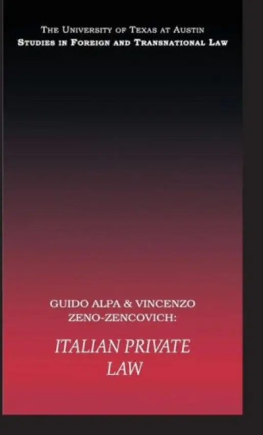 PB Direct Italian Private Law - Alpa, Guido (University of Rome, Italy) a Zeno-Zencovich, Vincenzo (University Roma Tre, Italy)