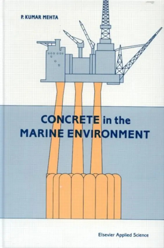 Concrete in the Marine Environment - Mehta, P.K.