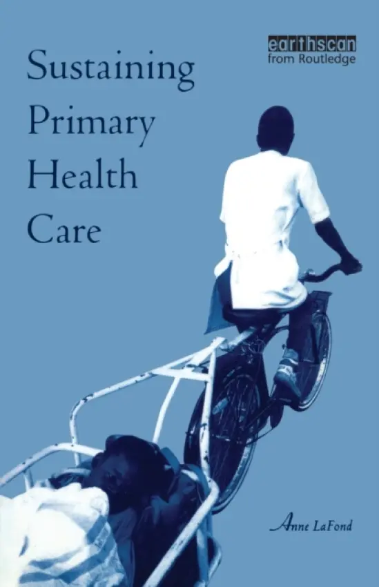 Sustaining Primary Health Care - LaFond, Anne
