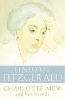 Charlotte Mew - Penelope Fitzgerald