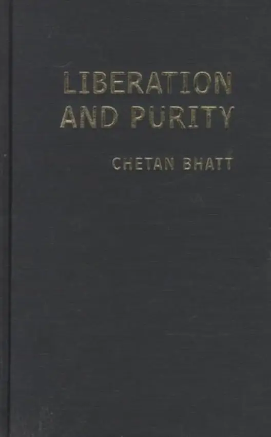 Liberation and Purity - Bhatt, Chetan