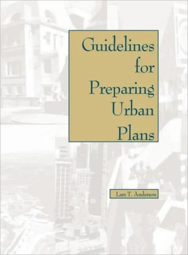 Guidelines for Preparing Urban Plans - Anderson, Larz