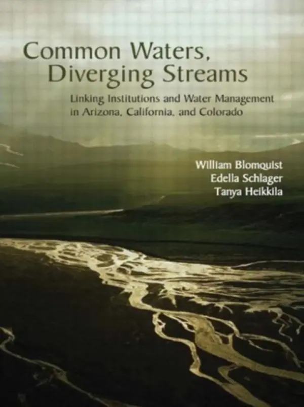 Common Waters, Diverging Streams - Blomquist, William a Schlager, Edella a Heikkila, Tanya
