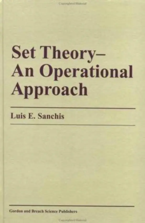 Set Theory-An Operational Approach - Sanchis, Luis E.