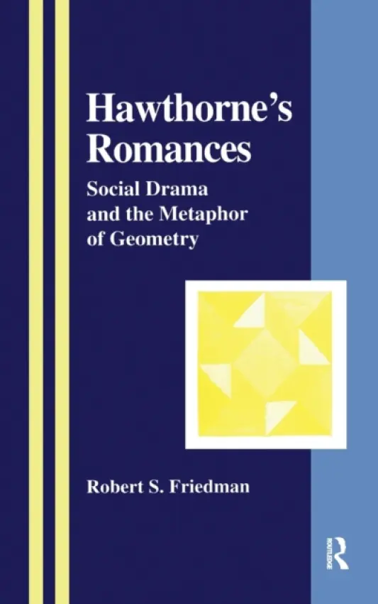Hawthorne's Romances - Friedman, Robert S.