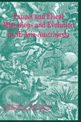 Faunal and Floral Migration and Evolution in SE Asia-Australasia - Metcalfe, Ian a Smith, Jeremy M.B. a Morwood, Mike a Davidson, Iain