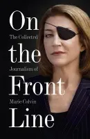 On the Front Line - Colvin, Marie