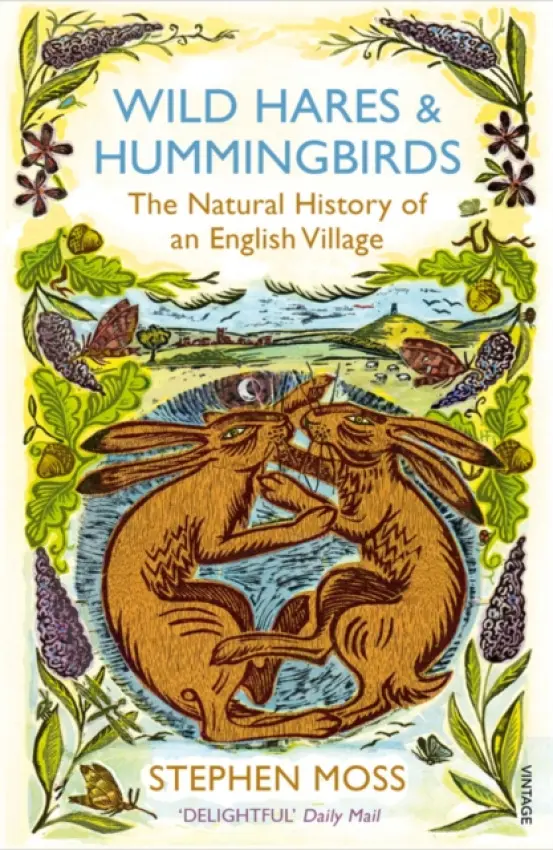 Wild Hares and Hummingbirds - Moss, Stephen