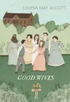 Good Wives - Alcott, Louisa May