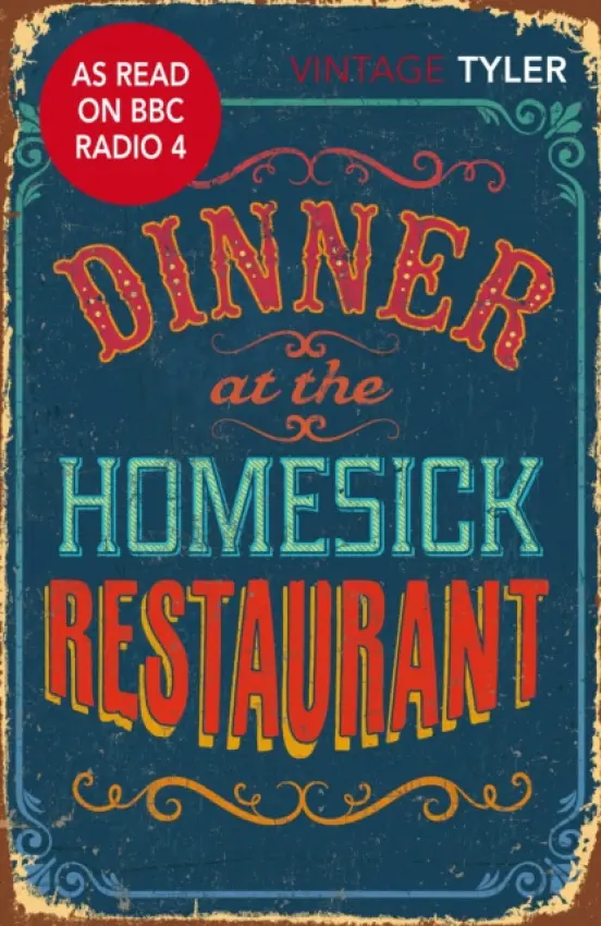 Dinner at the Homesick Restaurant - Tyler, Anne