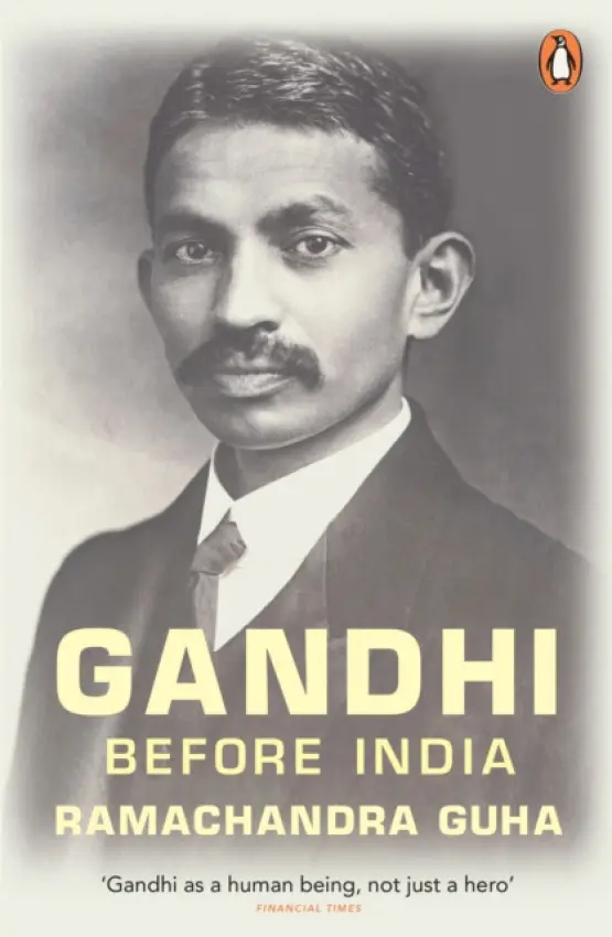 Gandhi Before India - Guha, Ramachandra