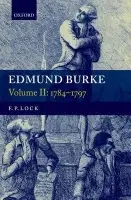 Edmund Burke, Volume II - Lock, F. P. (, Professor of English, Queen's University, Kingston, Canada)