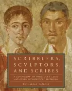 Scribblers, Sculptors, and Scribes - Richard A. LaFleur