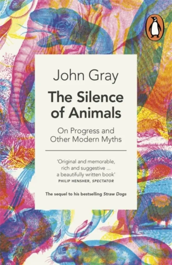 Silence of Animals - Gray, John