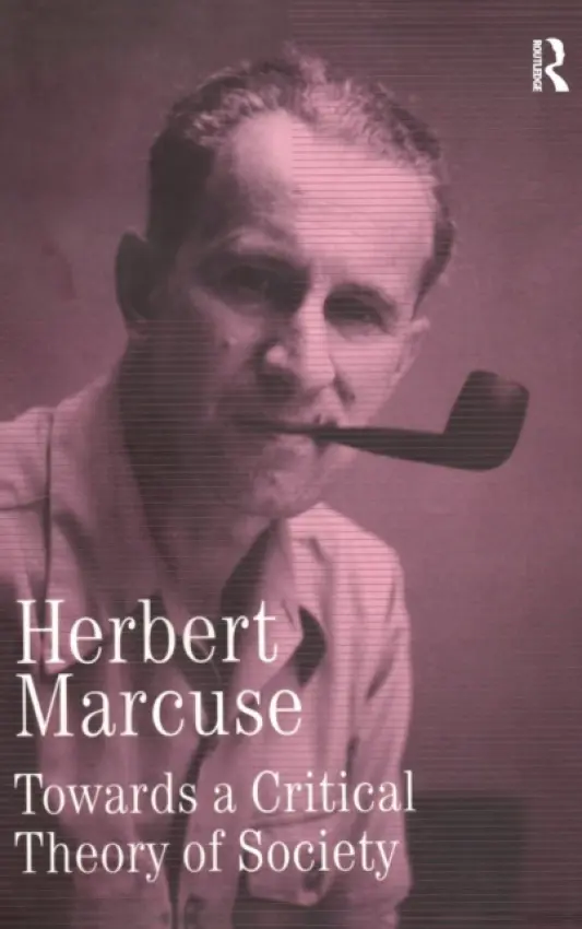 Towards a Critical Theory of Society - Marcuse, Herbert