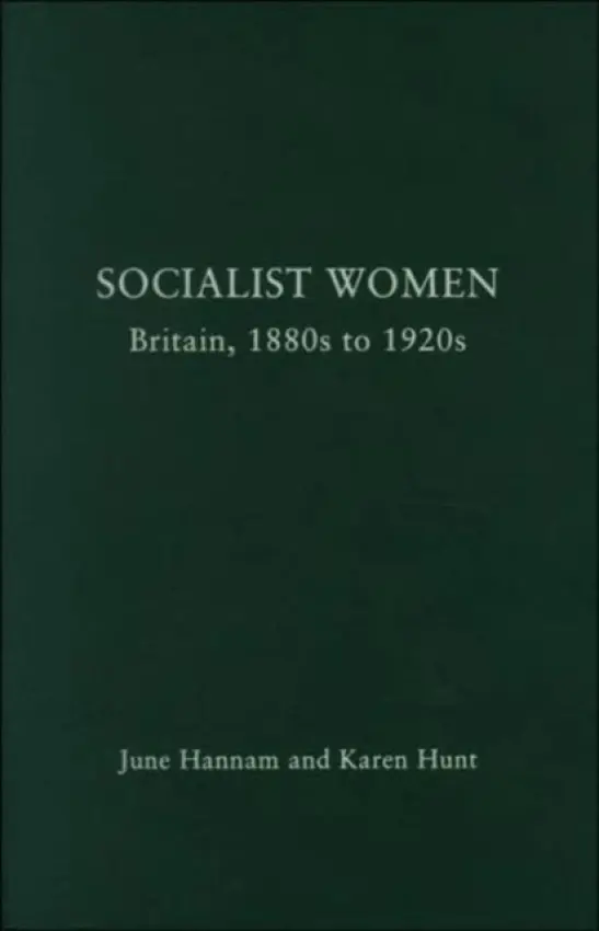 Socialist Women - Hannam, June a Hunt, Karen