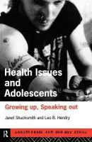 Health Issues and Adolescents - Hendry, Leo a Shucksmith, Janet
