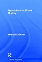 Revolutions in World History - Richards, Michael D. (Sweet Briar College, Virginia, USA)