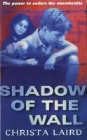 Shadow Of The Wall - Laird, Christa