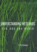 Understanding Wetlands - Haslam, S. M.