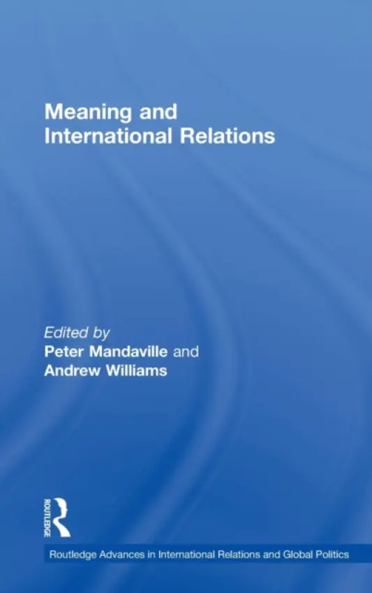 Meaning and International Relations - Mandaville, Peter a Williams, Andrew