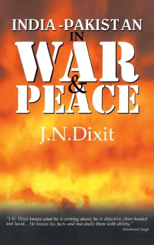 India-Pakistan in War and Peace - Dixit, J. N.