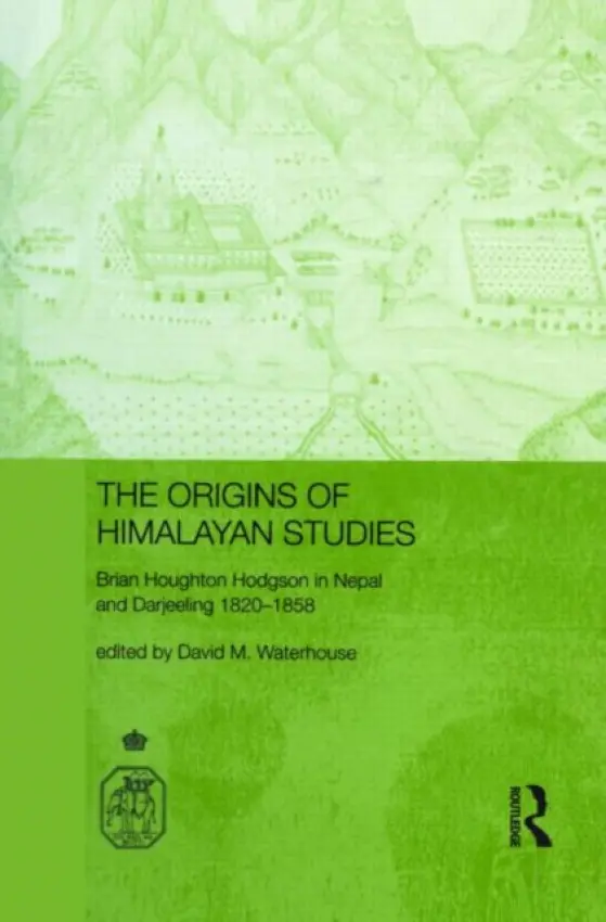 Origins of Himalayan Studies - Waterhouse, David (The Royal Asiatic Society, UK)