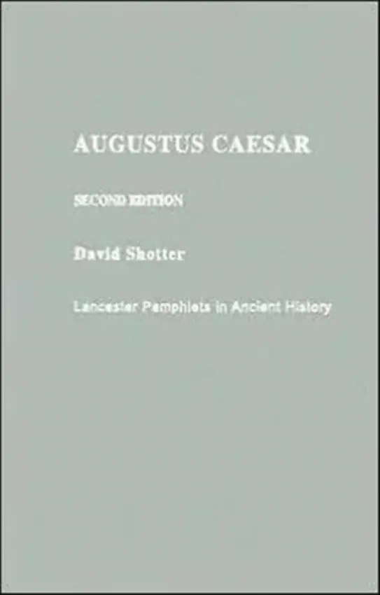 Augustus Caesar - Shotter, David (University of Lancaster, UK)