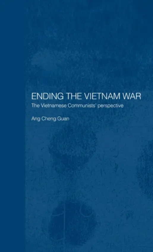 Ending the Vietnam War - Ang, Cheng Guan