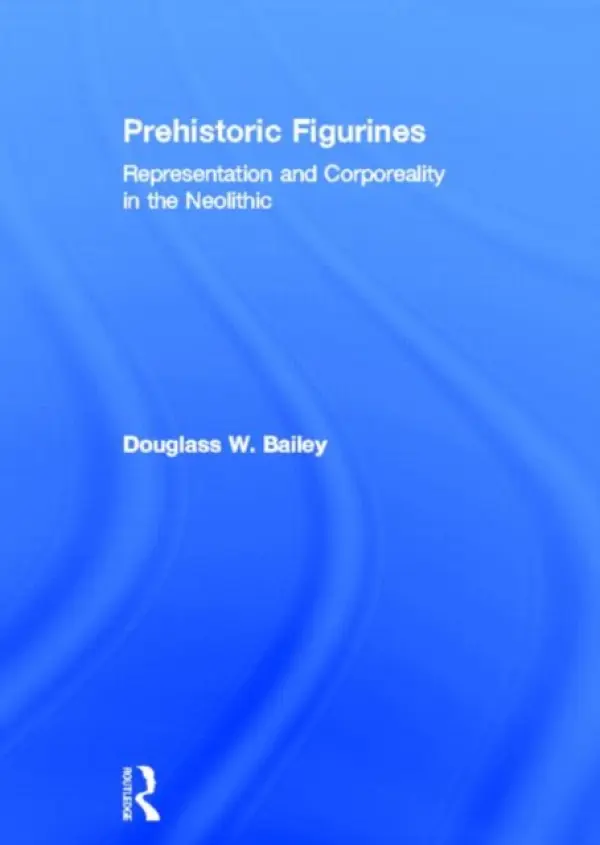Prehistoric Figurines - Bailey, Douglass