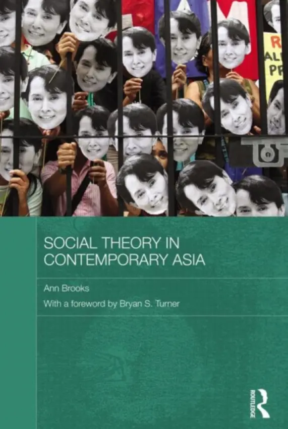 Social Theory in Contemporary Asia - Brooks, Ann (University of Adelaide, Australia)