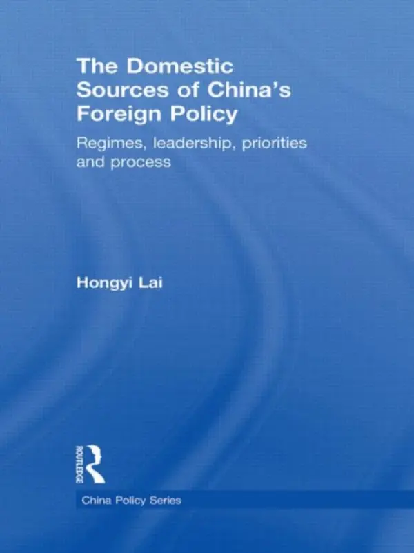 Domestic Sources of China's Foreign Policy - Hongyi, Lai (University of Nottingham, UK)