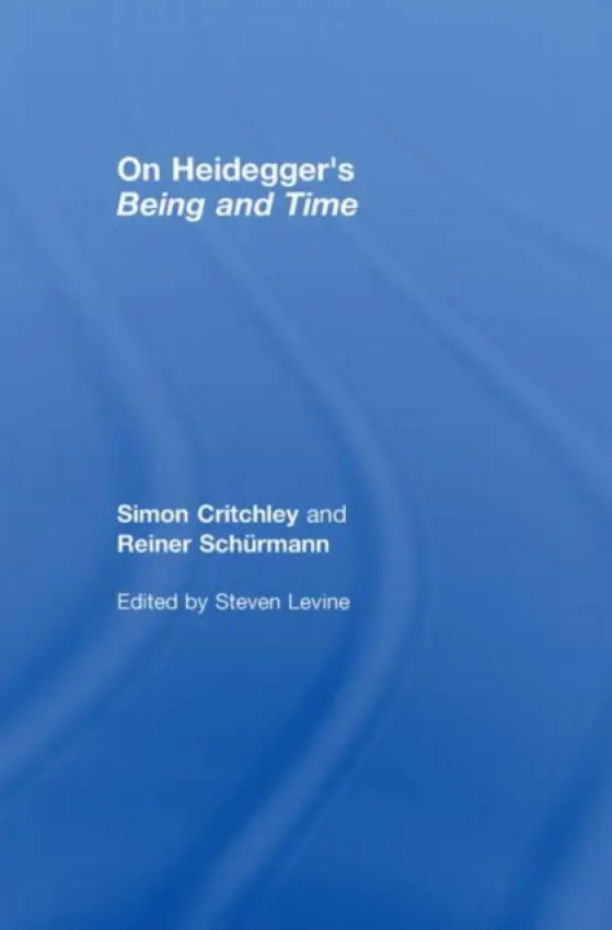 On Heidegger's Being and Time - Critchley, Simon a Schurmann, Reiner