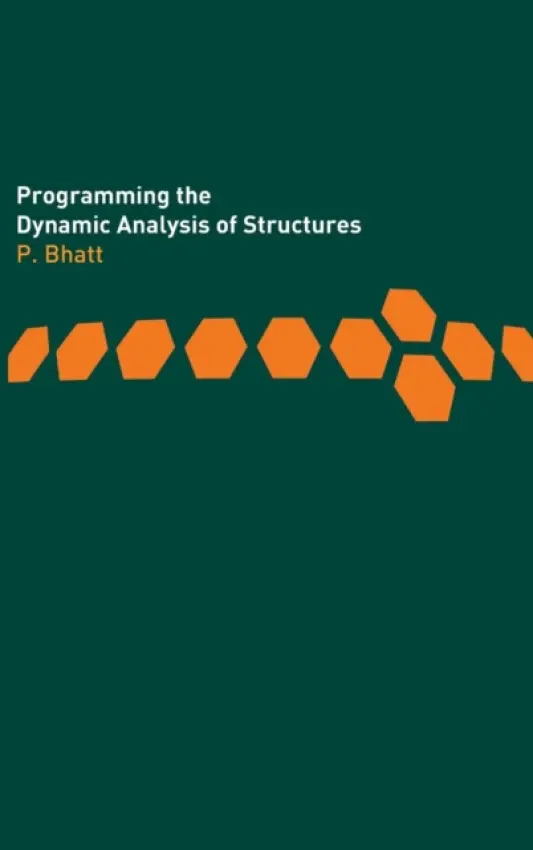 Programming the Dynamic Analysis of Structures - Bhatt, Prab