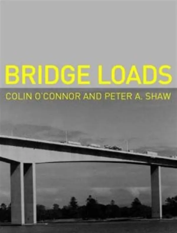 Bridge Loads - O'Connor, Colin a Shaw, Peter