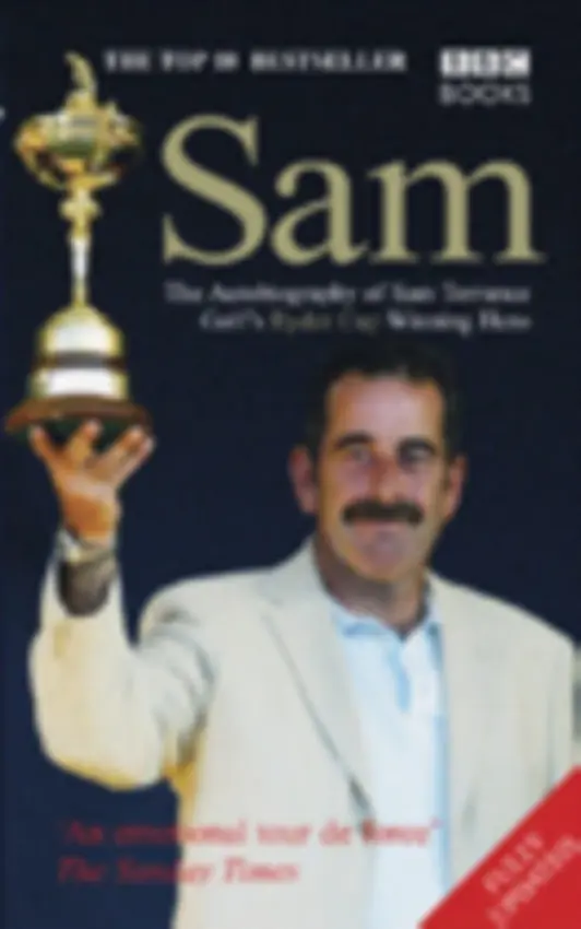 Sam The Autobiography Of Sam Torrance - Torrance, Sam