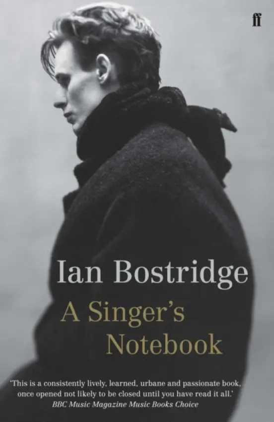 Singer's Notebook - Bostridge, Dr Ian, CBE (Author)