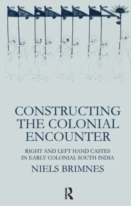 Constructing the Colonial Encounter - Brimnes, Niels