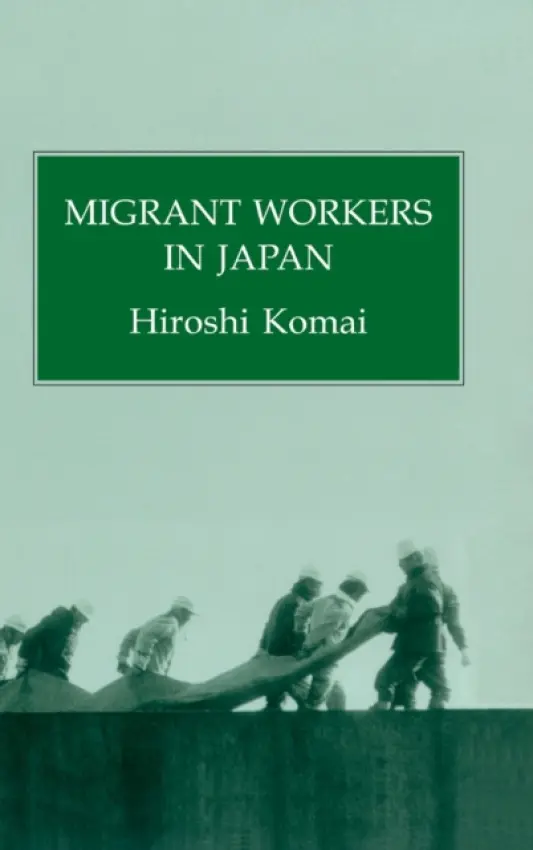 Migrant Workers In Japan - Komai, Hiroshi