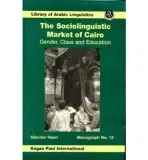 Sociolinguistic Market Of Cairo - Haeri, Niloofar