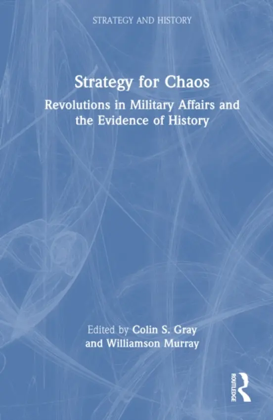 Strategy for Chaos - Gray, Colin (University of Reading, UK)