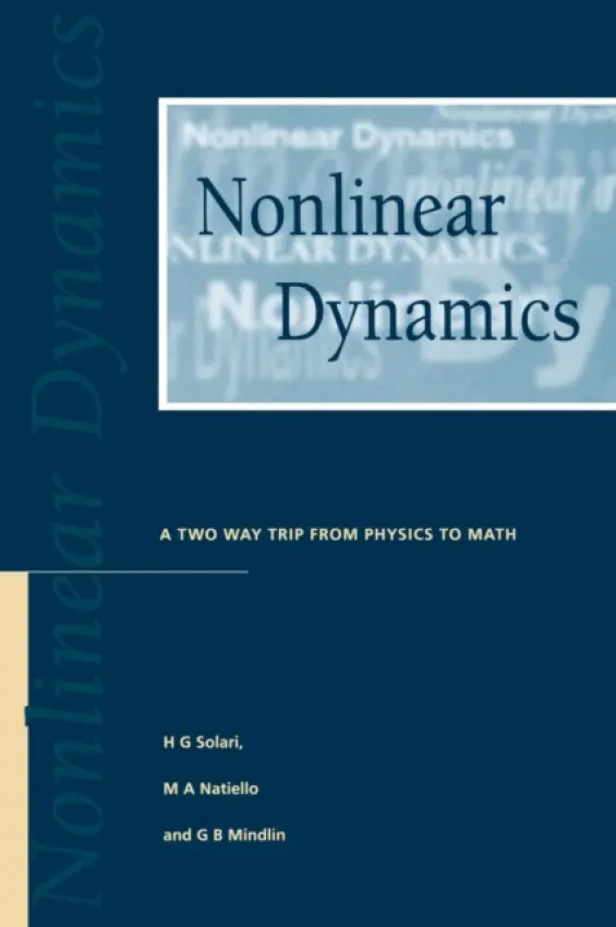Nonlinear Dynamics - Solari, H.G a Natiello, M.A (Lund University, Sweden) a Mindlin, G.B