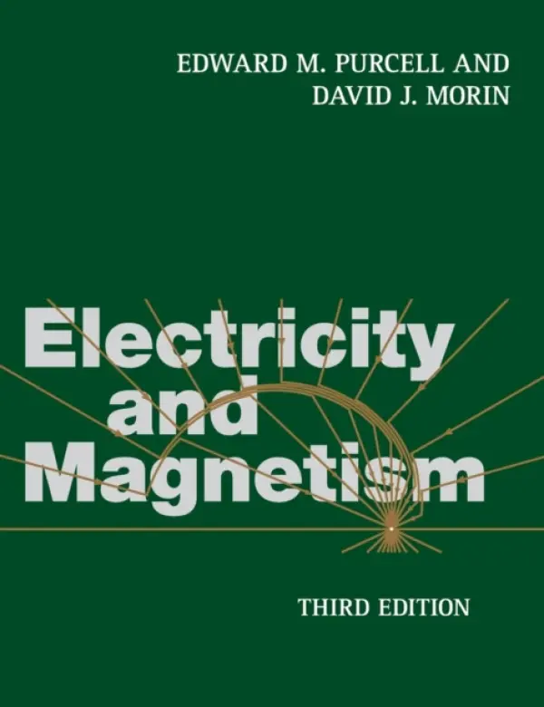 Electricity and Magnetism - Purcell, Edward M. a Morin, David J. (Harvard University, Massachusetts)