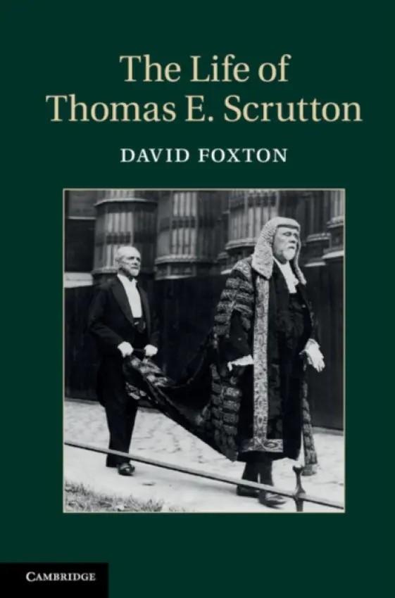 Life of Thomas E. Scrutton - Foxton, David