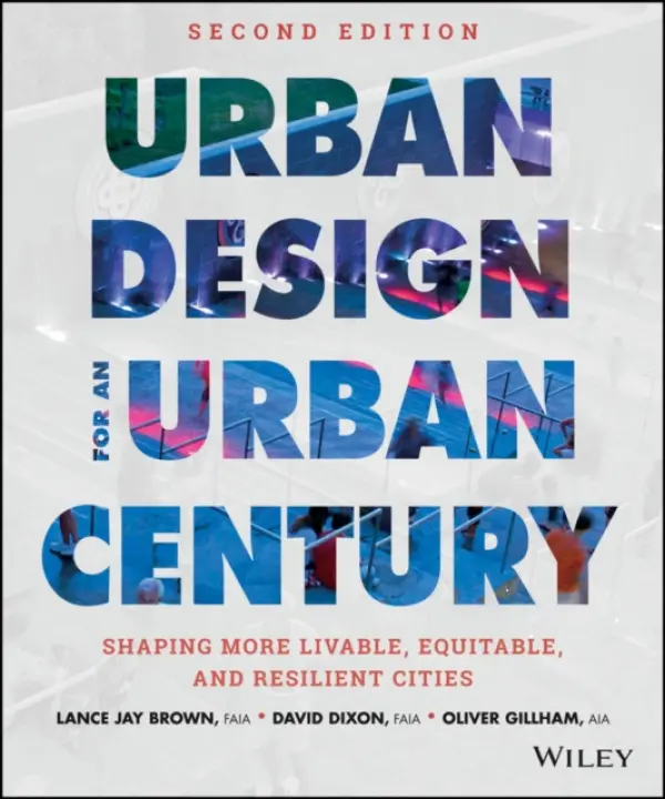 Urban Design for an Urban Century - Brown, Lance Jay a Dixon, David