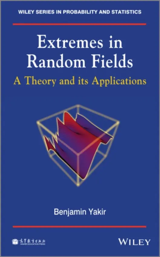 Extremes in Random Fields - Yakir, Benjamin (Department of Statistics, The Hebrew University of Jerusalem, Israel)
