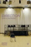 Direction - Shepherd, Simon (Royal Central School of Speech  a  Drama, University of London, UK)